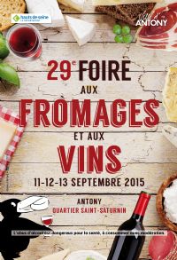 29ème Foire aux Fromages et aux Vins. Du 11 au 13 septembre 2015 à ANTONY. Hauts-de-Seine. 